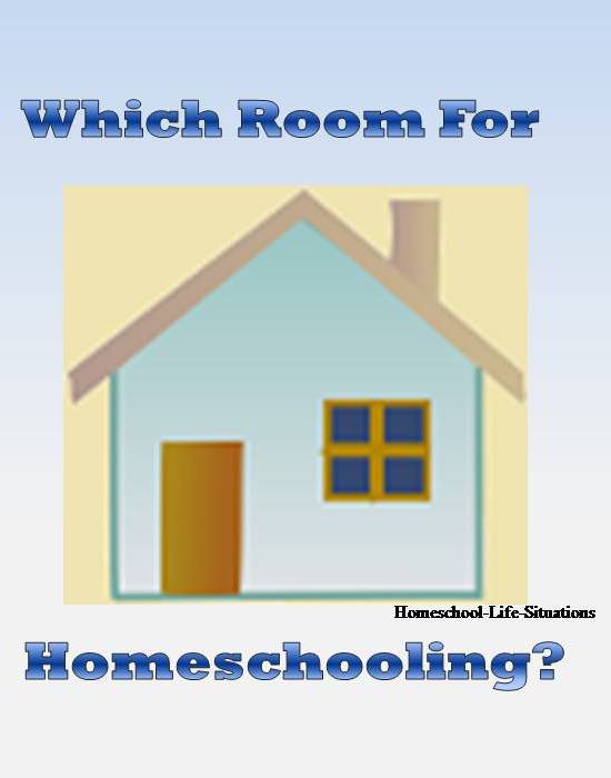 Which room for homeschooling